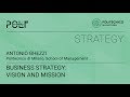 Business Strategy: vision and mission (Antonio Ghezzi)