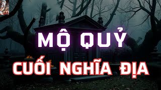 Chuyện Tâm Linh Mộ Quỷ Cuối Nghĩa Địa