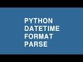 python datetime format parse coding practice