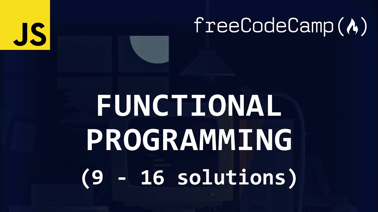 FreeCodeCamp Solutions - Functional Programming (9 - 16) - YouTube