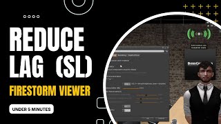 Reduce Lag in Second Life (Firestorm Viewer)
