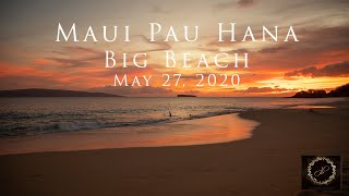 Maui Pau Hana | Sunset at Big Beach | May 27, 2020