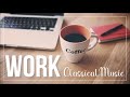 work classical music the perfect playlist to focus and refresh your mind