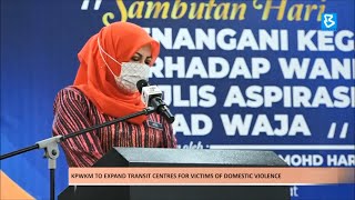 KPWKM to expand transit centres for victims of domestic violence