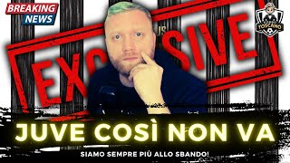 JUVE, COSì NON VA! Siamo proprio allo SBANDO!