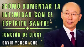 DAVID PAUL YONGGI: CHO EL SECRETO PARA CONOCER AL ESPÍRITU SANTO DE MANERA ÍNTIMA Y PROFUNDA