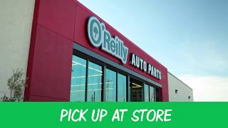 O'Reilly Auto Parts - Pick Up In Store