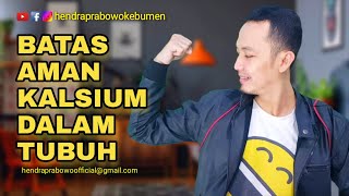 BERAPA BATAS AMAN KALSIUM DALAM TUBUH || KELEBIHAN KALSIUM DALAM TUBUH TIDAK BAIK UNTUK KESEHATAN