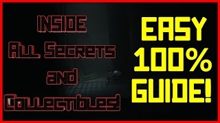 INSIDE SECRETS/COLLECTIBLES | Achievement/Trophy | Walkthrough Guide!