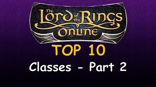 LOTRO Top 10 - Classes (Part 2)