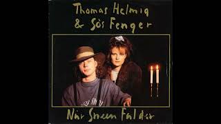 Thomas Helmig \u0026 Søs Fenger - Når Sneen Falder (1988)