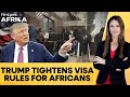Trump Announces US Visa Application Centres for Seven African Countries | Firstpost Africa