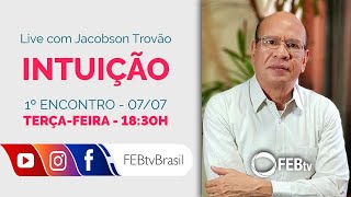 Intuição | Jacobson Trovão | Série Médiuns parte II