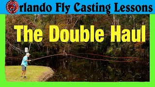 Fly Casting Double Haul - Demo and how to guide