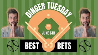 Dinger Tuesday (6/6) Best Bets! (Best Projected Week Yet!)