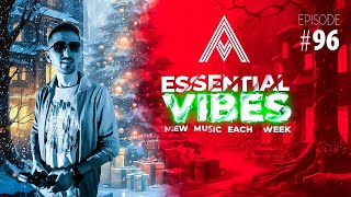 Adictical - Essential Vibes #96 | Melodic House, Melodic Techno Progressive, Deep \u0026 Afro House