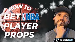 How to Bet NBA Player Props | NBA Player Prop Betting Strategy