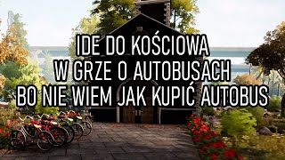 ide do kościoła w grze o autobusach, bo nie wiem jak kupić autobus. | Bus Simulator 21 #1