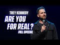 Trey Kennedy -- Are You For Real? FULL COMEDY SPECIAL