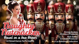 The Naughty Nutcracker by La Boheme Productions (The live show)