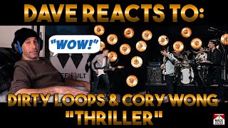 Dave's Reaction: Dirty Loops & Cory Wong — Thriller