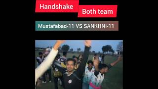 Both team are handshake 🤝🤝💯🤝🤝#mustafabad-11 #vs #sankhni-11 @LegendsWinz #shorts