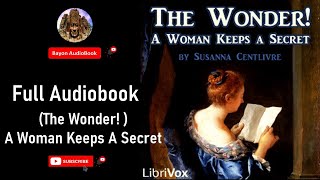The Wonder! A Woman Keeps a Secret by Susanna Centlivre | Full Audiobook | Bayon AudioBooks |