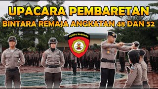 UPACARA PEMBARETAN BINTARA REMAJA ANGKATAN 48 DAN 52 | DITSAMAPTA POLDA BANTEN