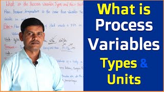 What is Process variable types of process and units of measurements in Industrial Automation System