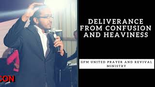 BREAKING CONFUSION AND HEAVINESS, Sunday Powerful Deliverance Prayers