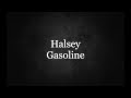 Halsey--Gasoline Lyrics