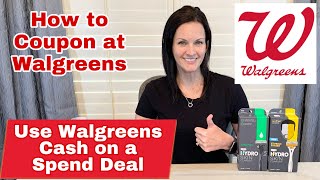 How to Coupon at Walgreens: Use Walgreens Cash on a Spend Deal