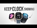 How to Keep the Clock Showing on Apple Watch (tutorial)