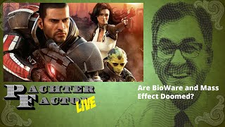 Are BioWare and Mass Effect doomed? - Pachter Factor Live Episode 15