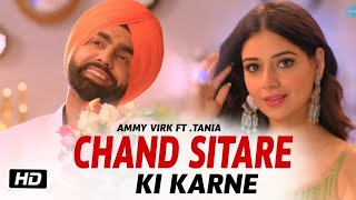 Main Chann Sitare Ki Karne Video Song | Oye Makhna, Ammy Virk, Tania, Simerjit Singh New Song 2023