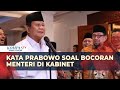 Prabowo Bicara Soal Kabinet: Seleksi Calon Menteri Sudah Lama Dimulai