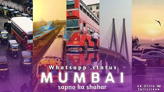 | Mumbai✨ whatsapp status full screen 4k🤩 | sapno ka shahar| Mumbai City whatsapp status full screen