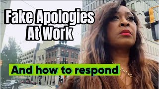 Fake apologies. How to Spot Them and How to Respond” #employeefirst #toxicworkplace #jobs