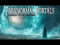 Paranormal Portals - Gateway to the Unknown S1E2