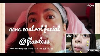 Acne Control Facial By Flawless | Epektibo Ba?