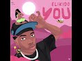 Elikido - YOU (official Audio)