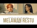 MELAWAN RESTU ORIGINAL BY @mahaliniraharjaofc  | DUET COVER BY LUNAR TRAINEE