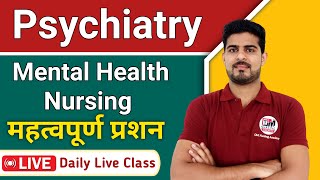 PSYCHIATRY DISORDERS Special MCQs | AIIMS Nursing Officer Exam BY ANIL KANTIWAL