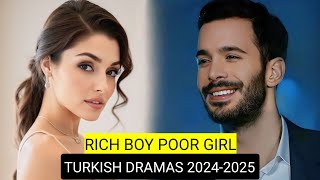 Top 10 Rich Boy Poor Girl Love Story Turkish Drama Series 2024-2025