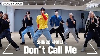 SHINee 샤이니 'Don’t Call Me' Dance Practice