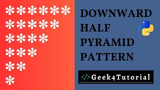Downward half pyramid pattern with stars(*) | Python Pattern Programs |