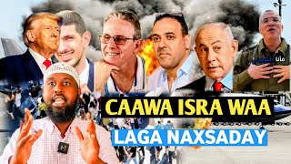 WALEE CAAWA WAXBA KA DHACAY GASA; ISRA WAA LAGA YAABIYAY; TRUMP OO ISRA KA YAABAY 'WAR SUGA BU YIRI\