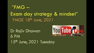 FMG –Exam Day Strategy \u0026 Mindset.  FMGE 18th June, 2021