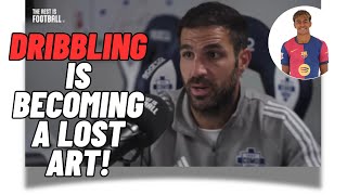 Cesc Fàbregas Explains: Why Dribbling Is Becoming Less Common in Football