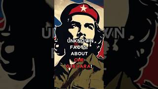 Unknown Facts About Che Guevara! #shorts  #facts #cheguevara #inspiring